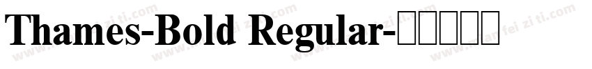 Thames-Bold Regular字体转换